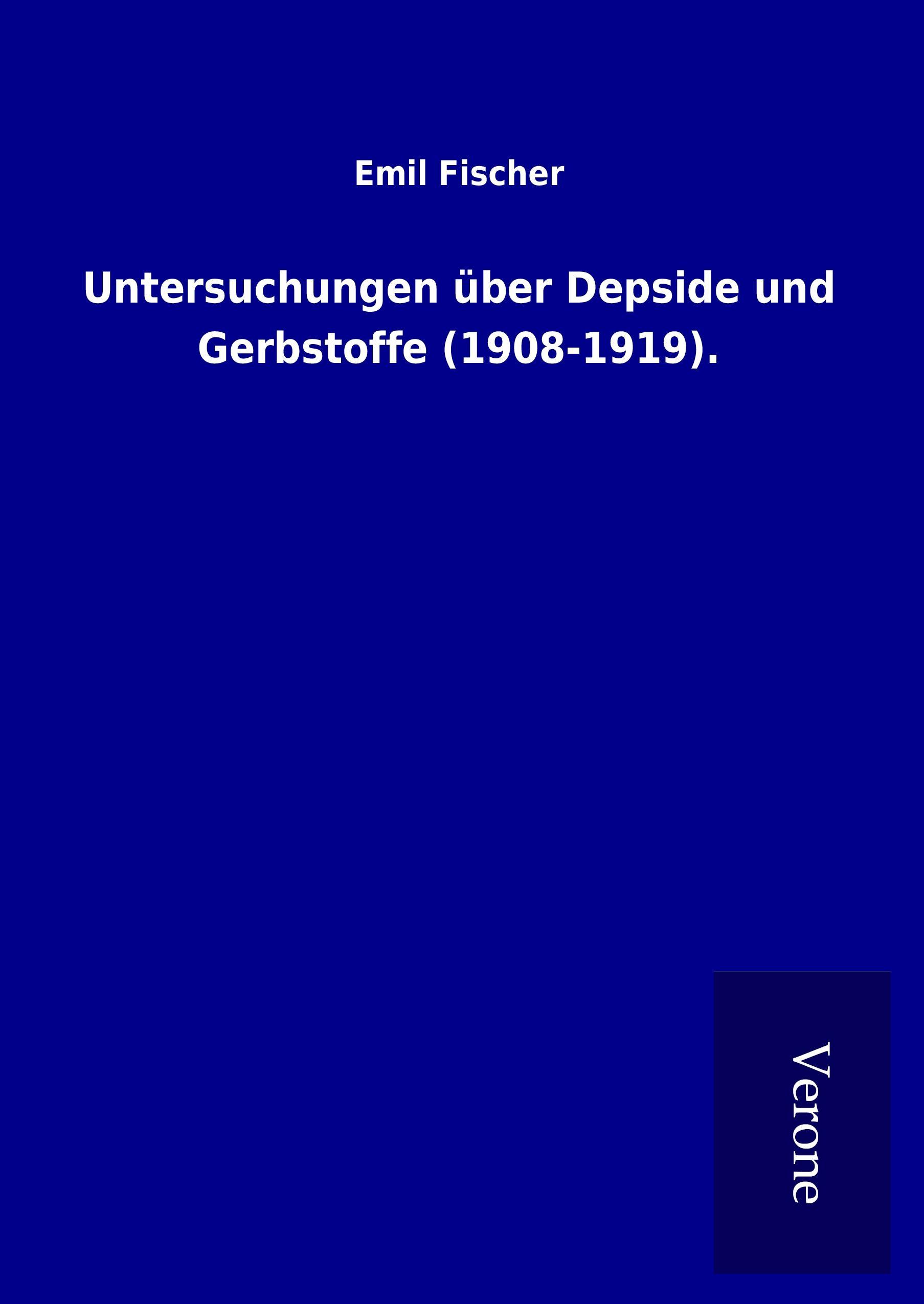 Vorderes Coverbild Untersuchungen über Depside und Gerbstoffe (1908-1919).