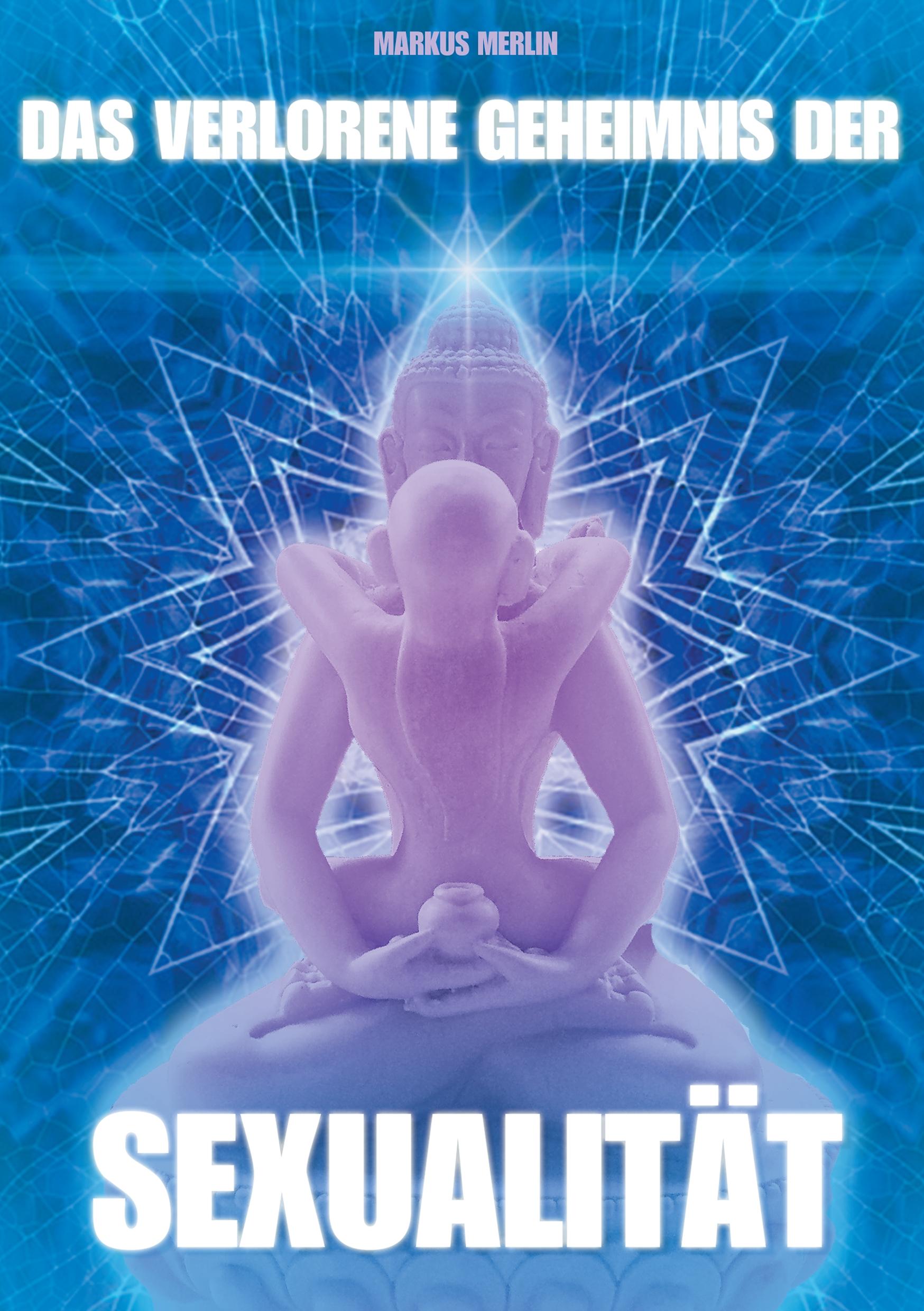 Vorderes Coverbild Das verlorene Geheimnis der Sexualität