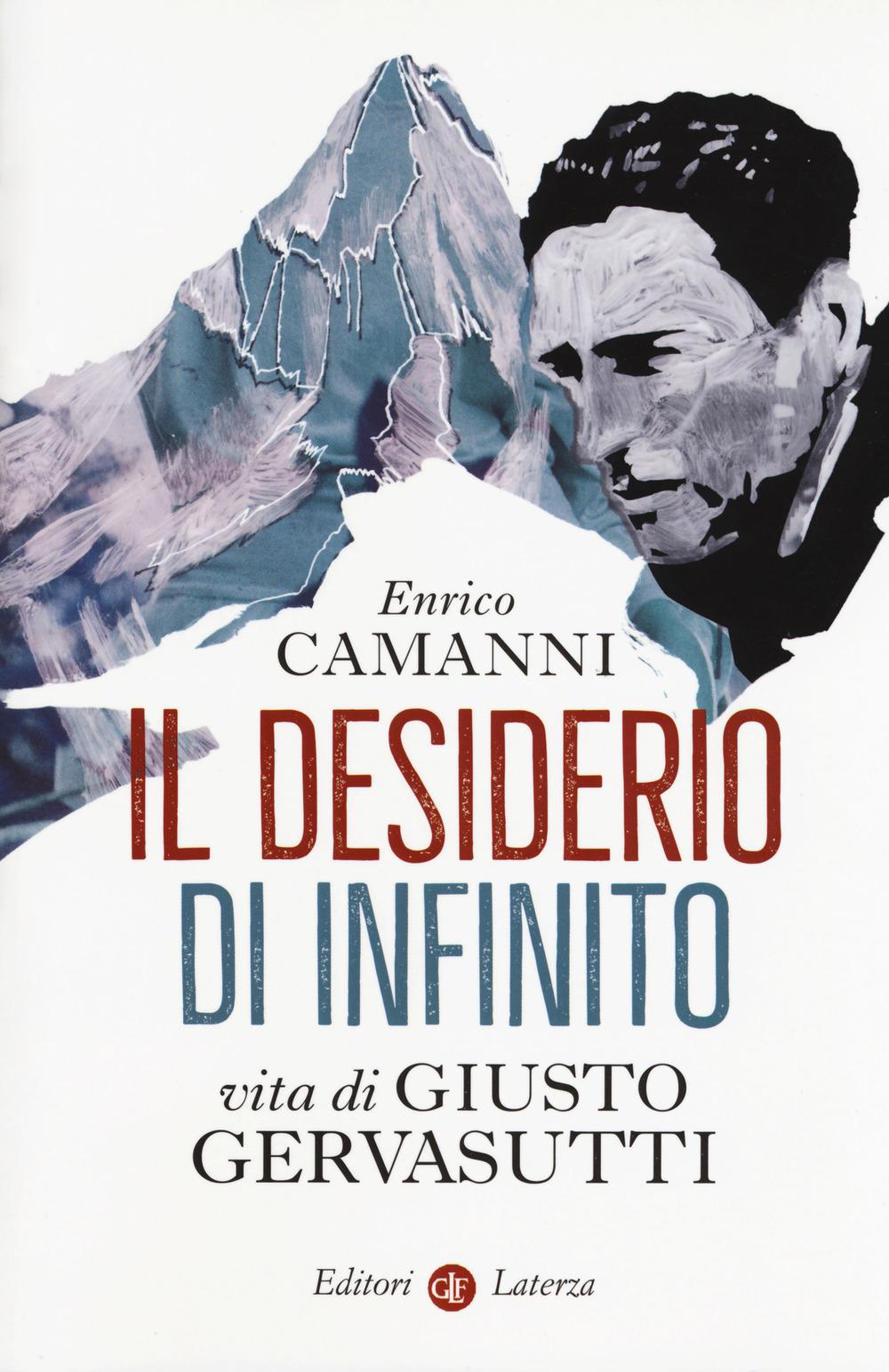 Vorderes Coverbild Il  desiderio di infinito. Vita di Giusto Gervasutti