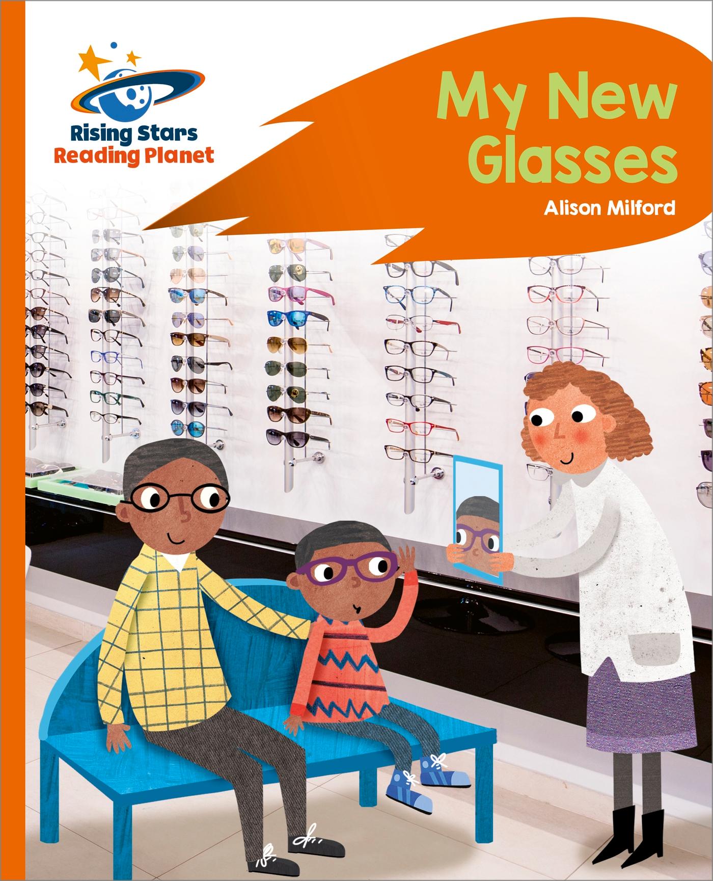 Vorderes Coverbild Reading Planet - My New Glasses - Orange: Rocket Phonics