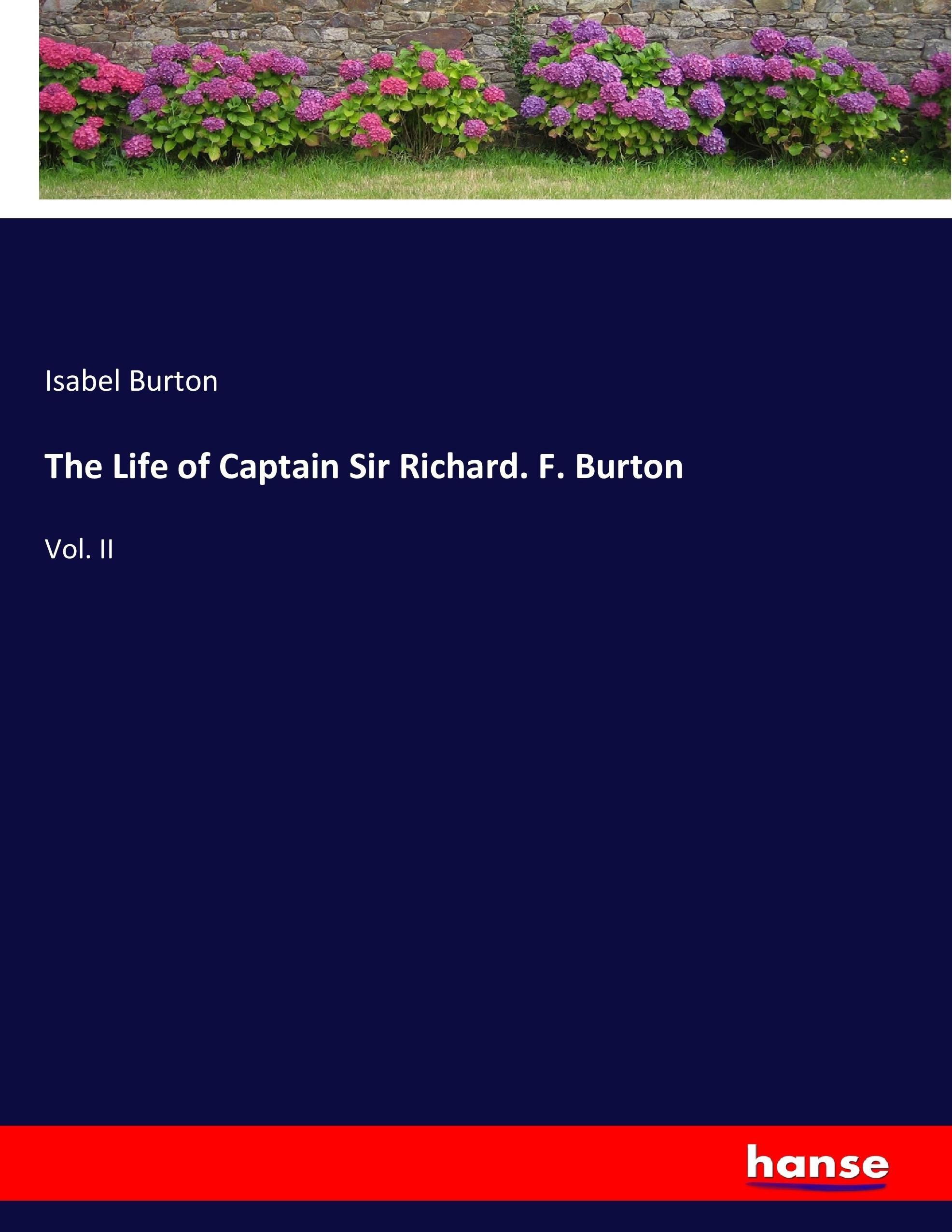 Vorderes Coverbild The Life of Captain Sir Richard. F. Burton