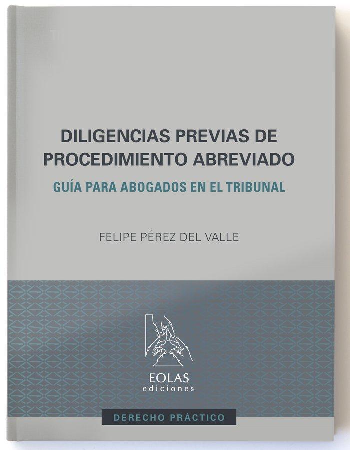 Vorderes Coverbild Diligencias previas de procedimiento abreviado : guía para abogados en el tribunal