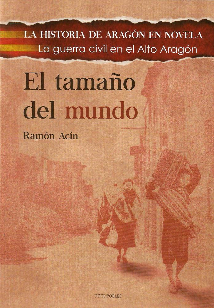 Vorderes Coverbild El tamaño del mundo : la Guerra Civil en el Alto Aragón