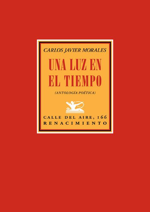 Vorderes Coverbild Una luz en el tiempo : antología poética, 1992-2017
