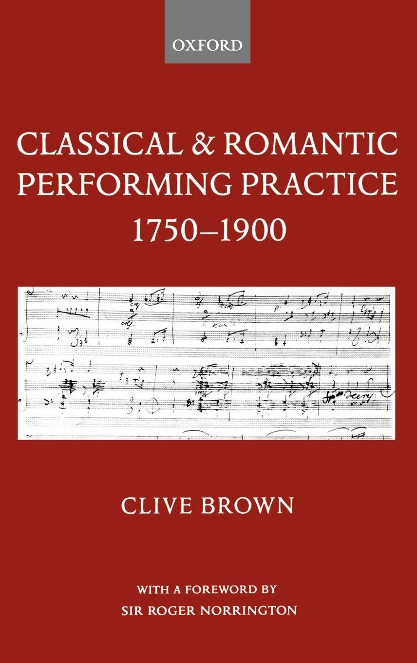 Vorderes Coverbild Classical & Romantic Performing Practice 1750-1900