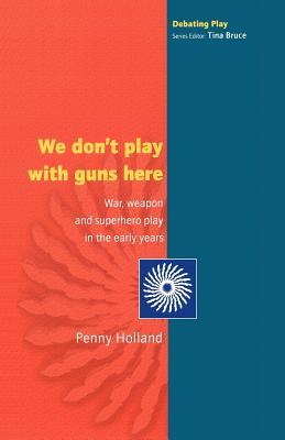 Vorderes Coverbild WE DON'T PLAY WITH GUNS HERE