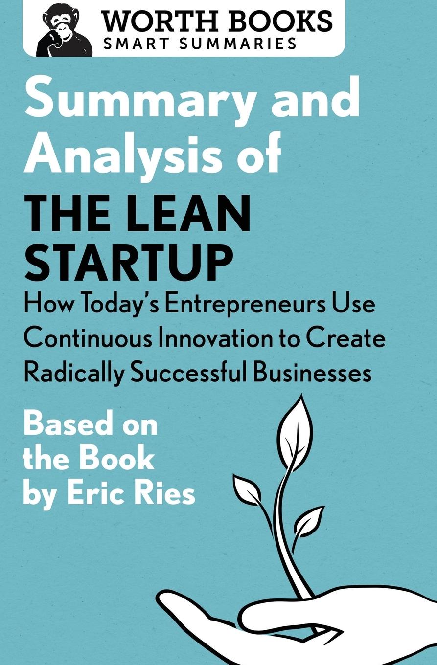 Vorderes Coverbild Summary and Analysis of the Lean Startup: How Today's Entrepreneurs Use Continuous Innovation to Create Radically Successful Businesses