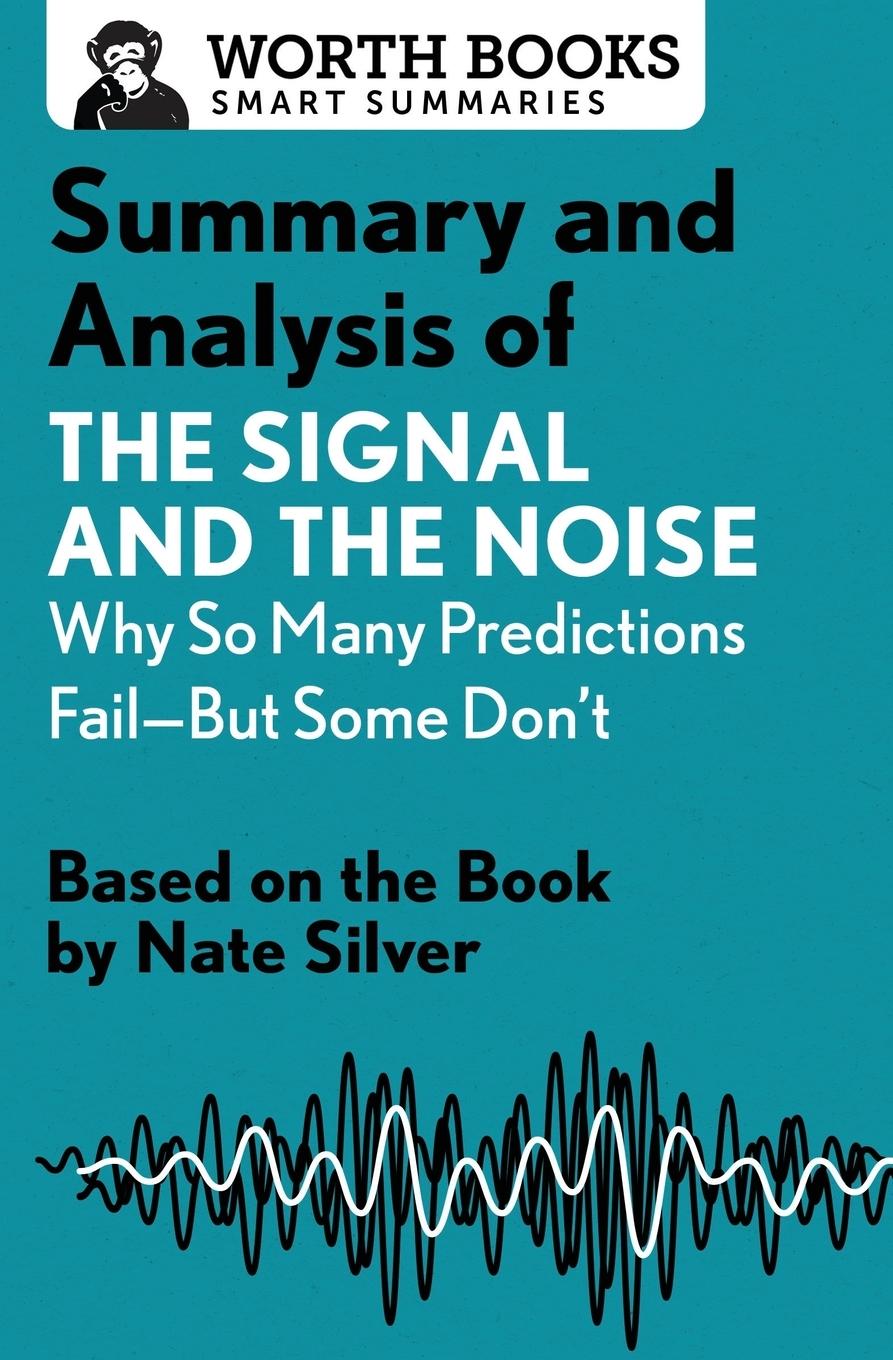 Vorderes Coverbild Summary and Analysis of the Signal and the Noise: Why So Many Predictions Fail--But Some Don't