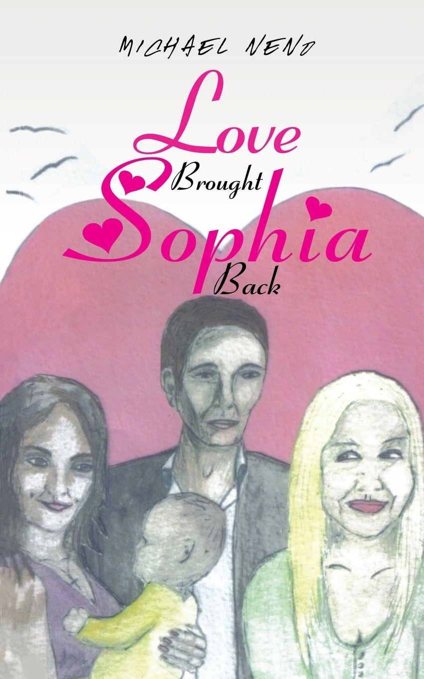 Vorderes Coverbild Love Brought Sophia Back