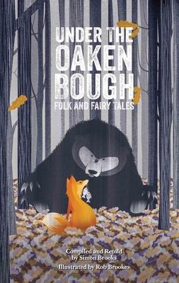 Vorderes Coverbild Under the Oaken Bough: Folk and Fairy Tales