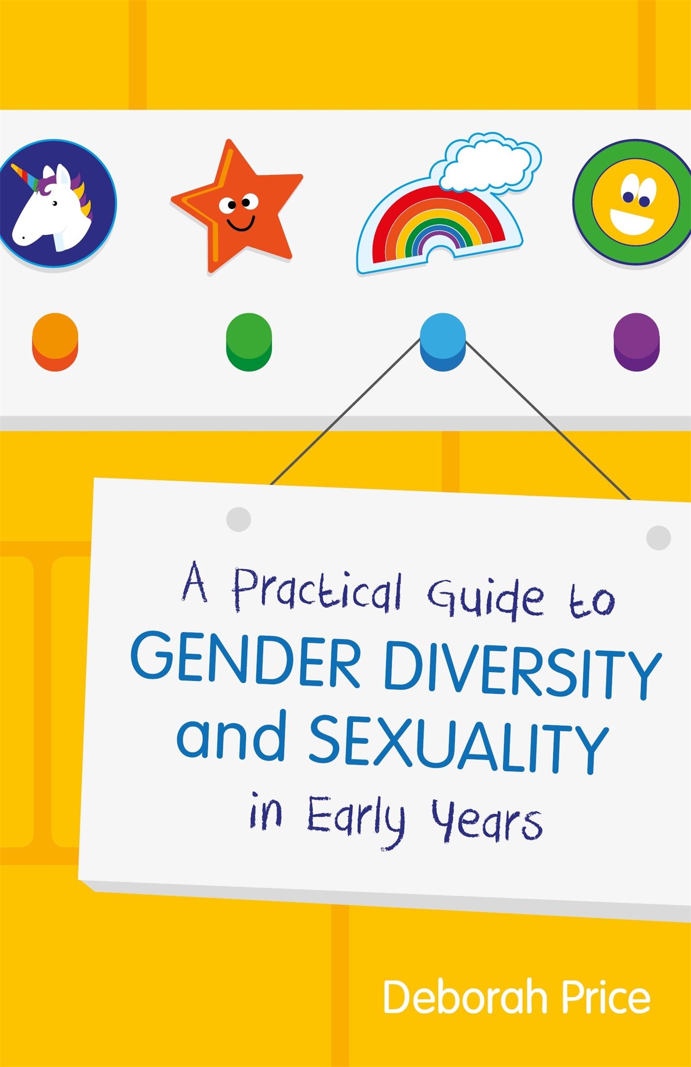 Vorderes Coverbild A Practical Guide to Gender Diversity and Sexuality in Early Years