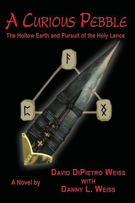 Vorderes Coverbild A Curious Pebble: The Hollow Earth and Pursuit of the Holy Lance