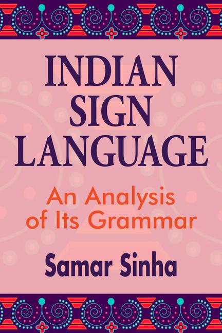 Vorderes Coverbild Indian Sign Language: A Linguistic Analysis of Its Grammar