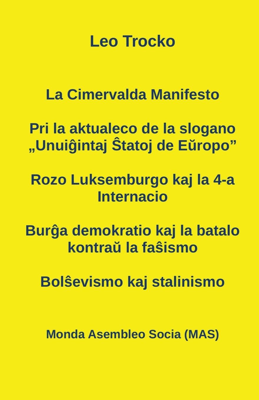 Vorderes Coverbild La Cimervalda Manifesto; Pri la aktualeco de la slogano "Unui&#285;intaj &#348;tatoj de E&#365;ropo"; Rozo Luksemburgo kaj la 4-a Internacio; Bur&#285