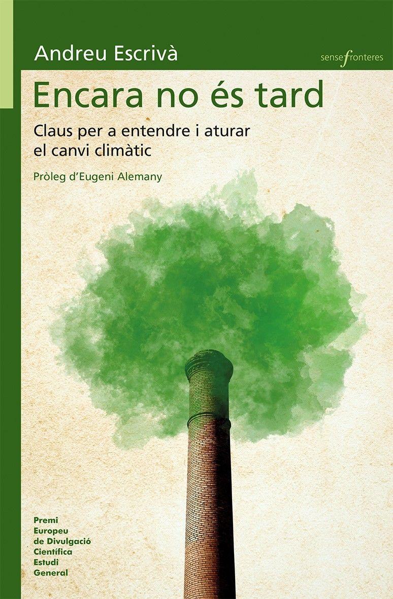 Vorderes Coverbild Encara no és tard : Claus per entendre i aturar el canvi climàtic