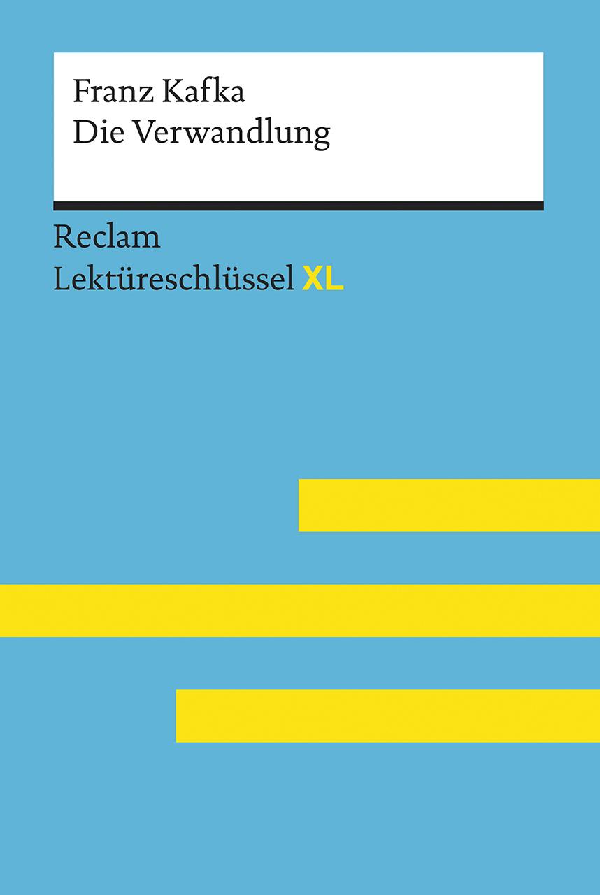 Vorderes Coverbild Ottiker, Alain: Lektüreschlüssel XL. Franz Kafka: Die Verwandlung