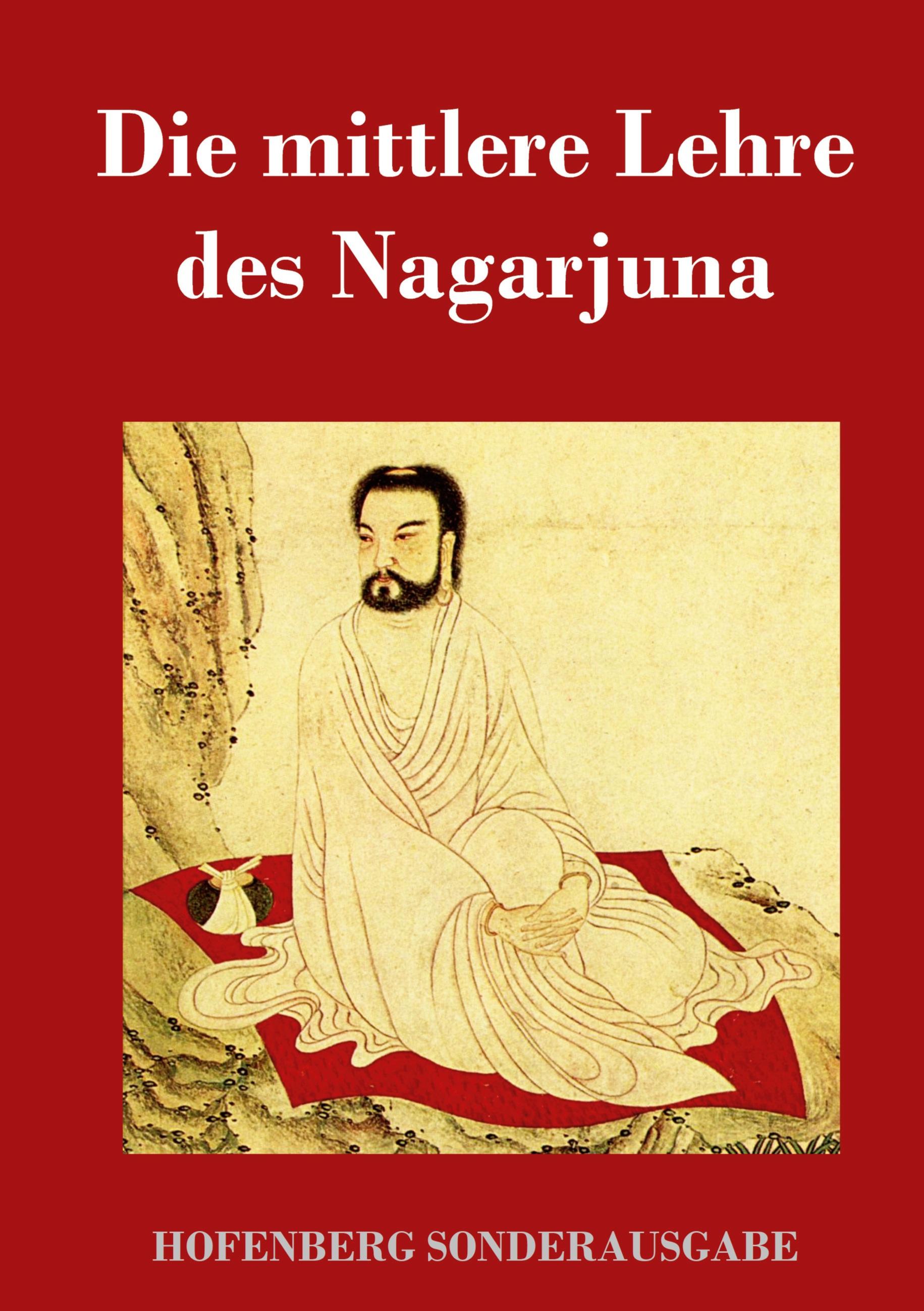 Vorderes Coverbild Die mittlere Lehre des Nagarjuna