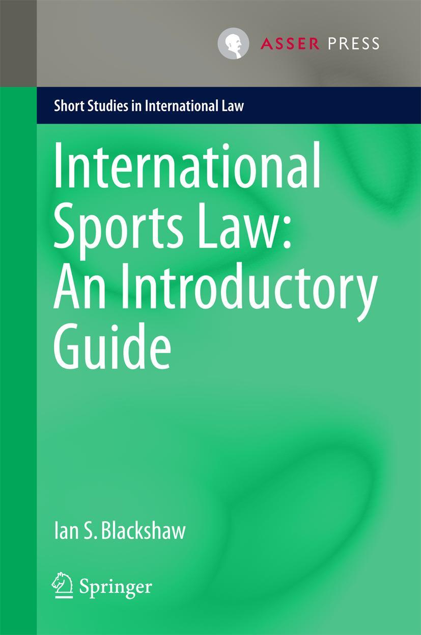 Vorderes Coverbild International Sports Law: An Introductory Guide