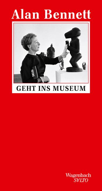 Vorderes Coverbild Alan Bennett geht ins Museum