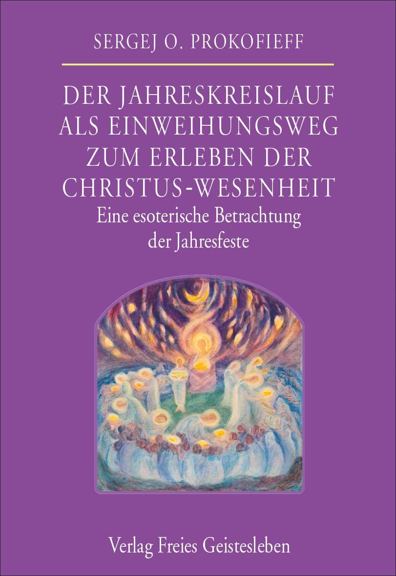 Vorderes Coverbild Der Jahreskreislauf als Einweihungsweg zum Erleben der Christus-Wesenheit