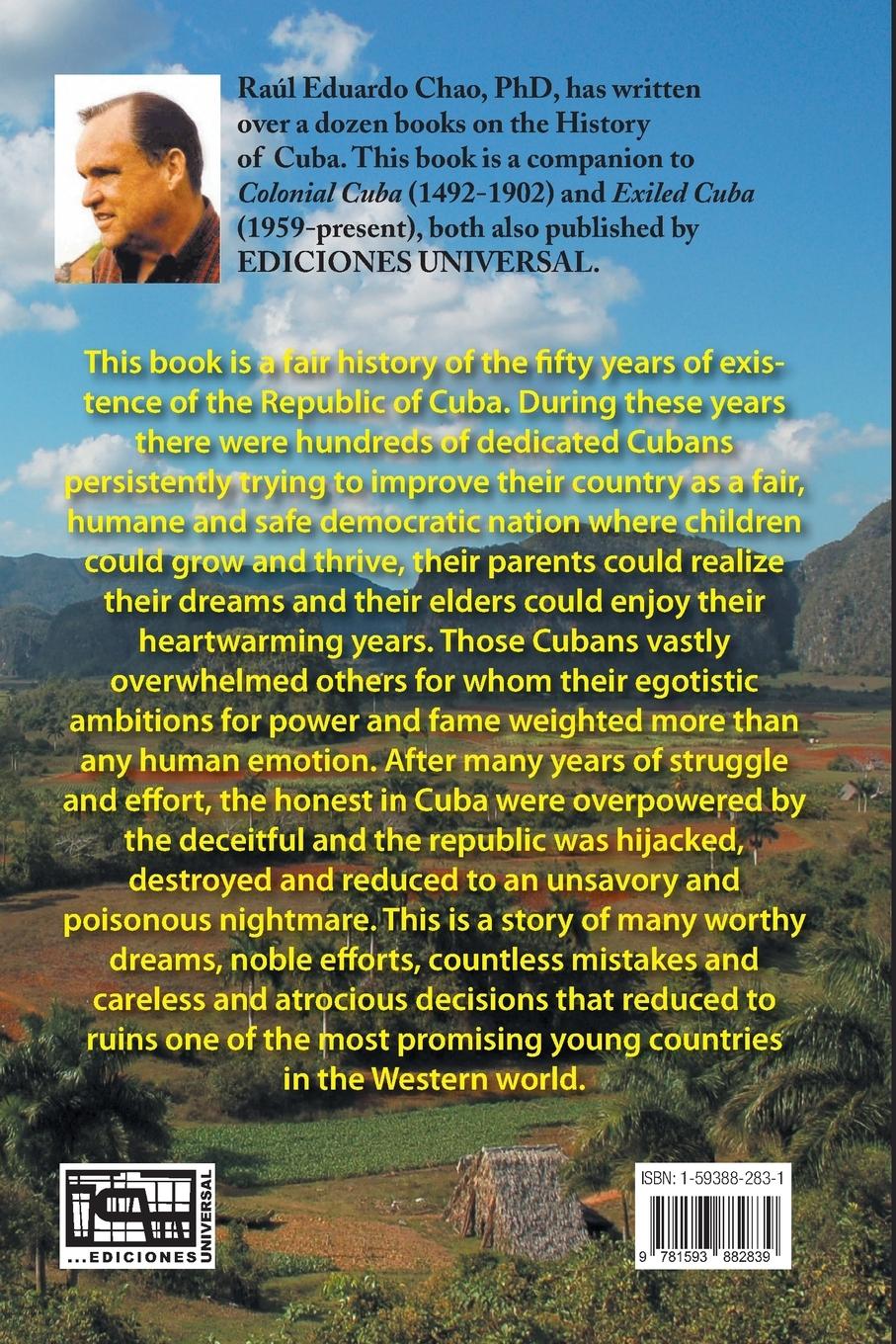 Rückseitencover REPUBLICAN CUBA. AN ILLUSTRATED HISTORY OF CUBA FROM 1902 TO 1959