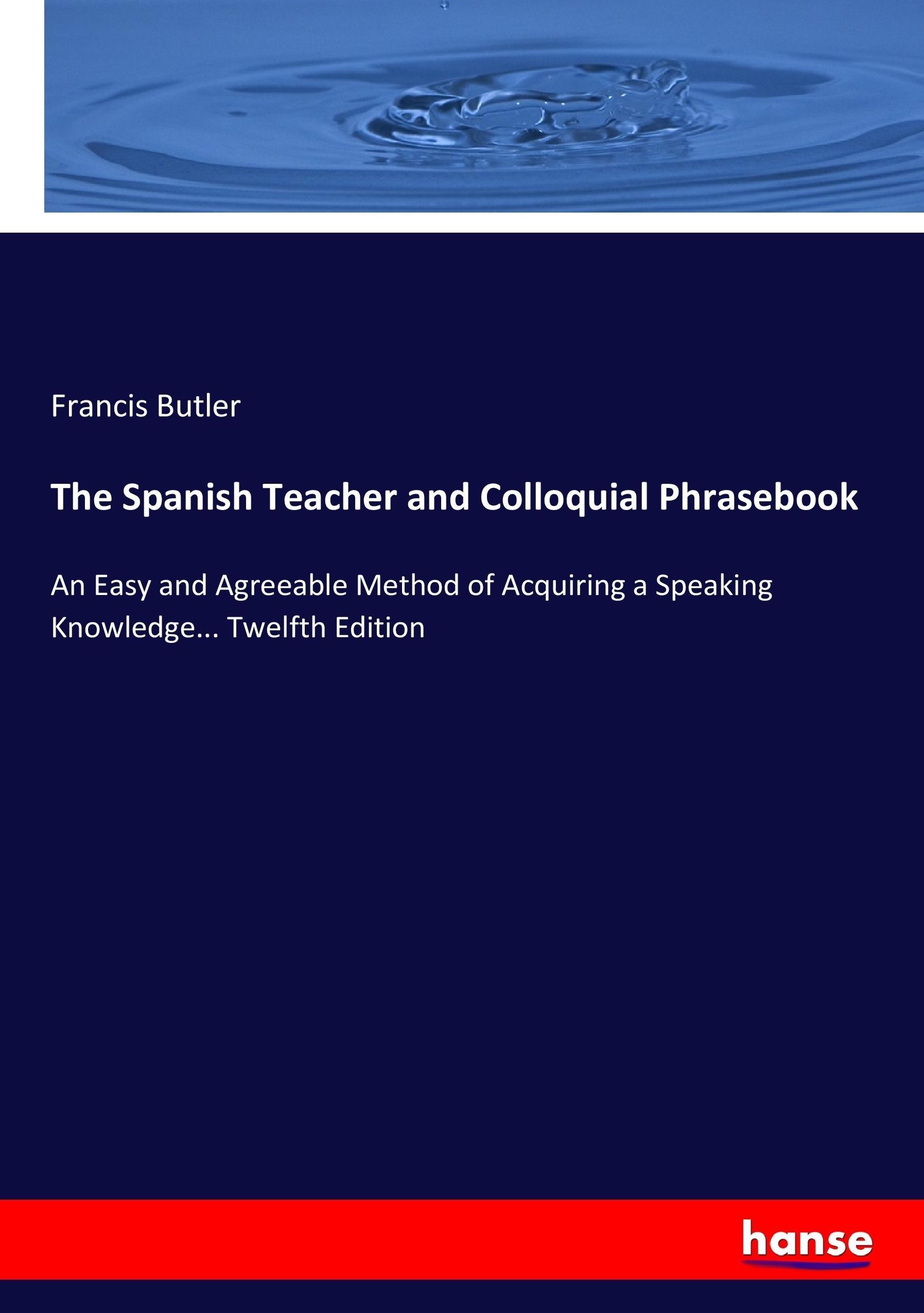 Vorderes Coverbild The Spanish Teacher and Colloquial Phrasebook