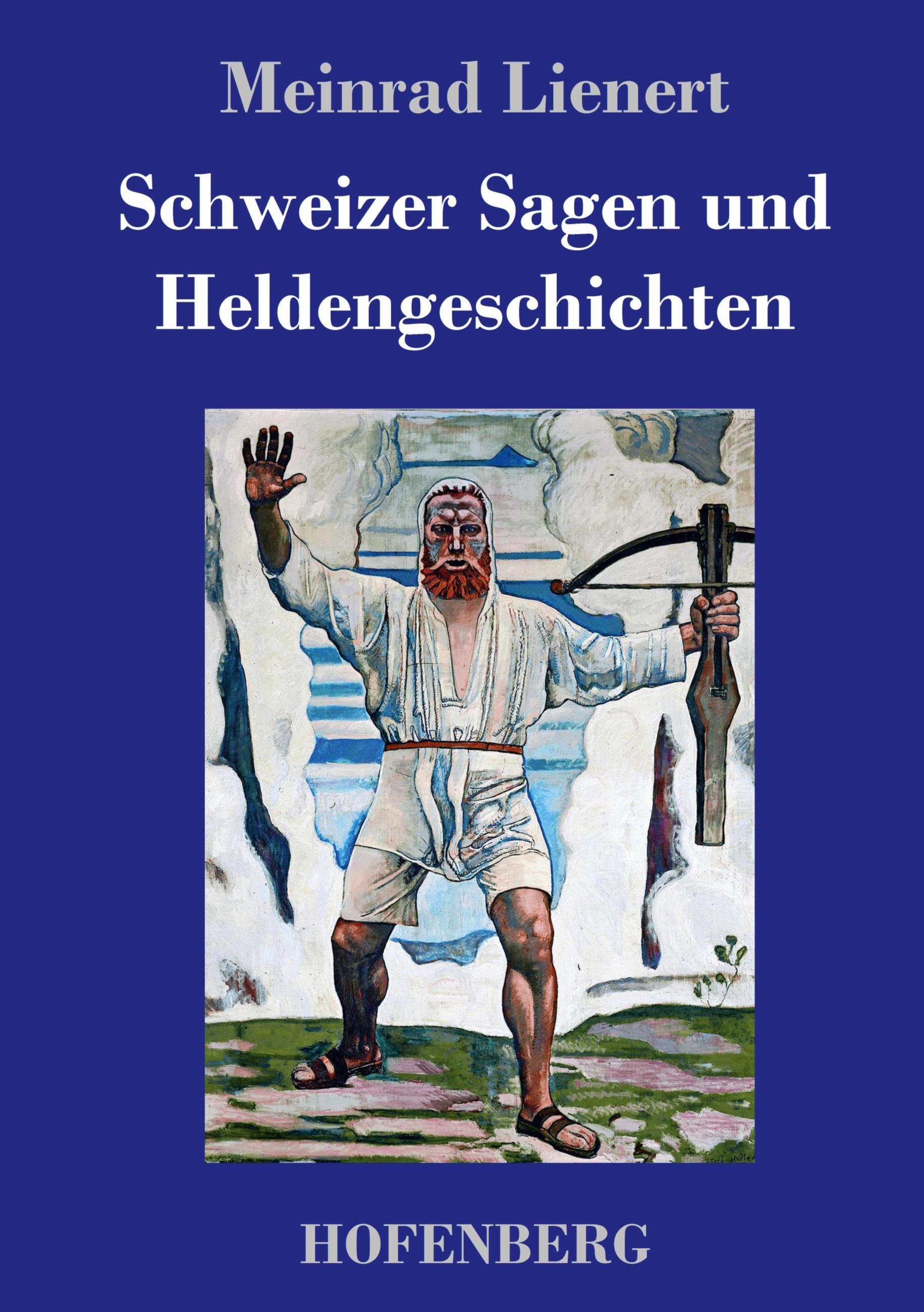 Vorderes Coverbild Schweizer Sagen und Heldengeschichten
