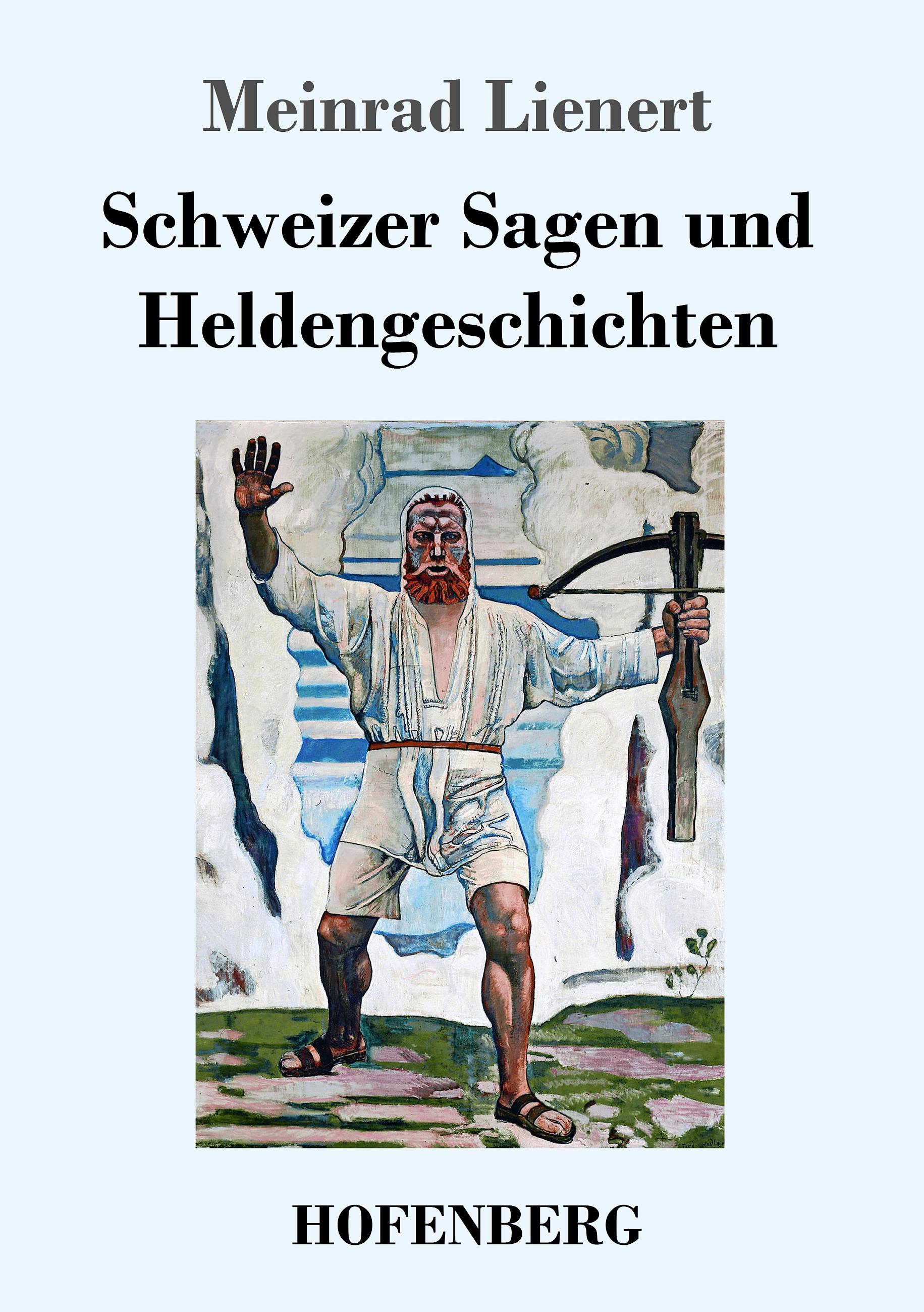 Vorderes Coverbild Schweizer Sagen und Heldengeschichten