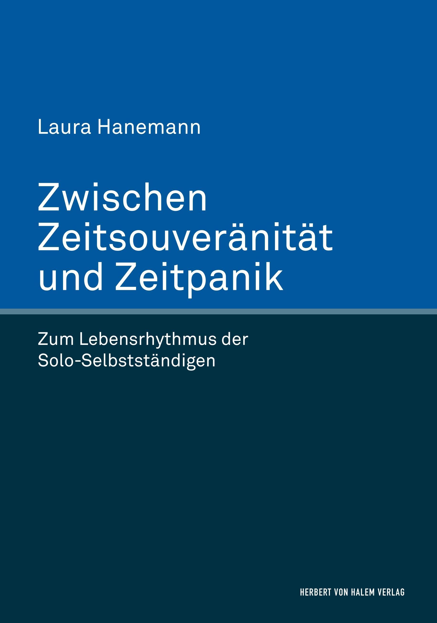 Vorderes Coverbild Zwischen Zeitsouveränität und Zeitpanik. Zum Lebensrhythmus der Solo-Selbstständigen