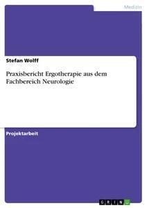 Vorderes Coverbild Praxisbericht Ergotherapie aus dem Fachbereich Neurologie
