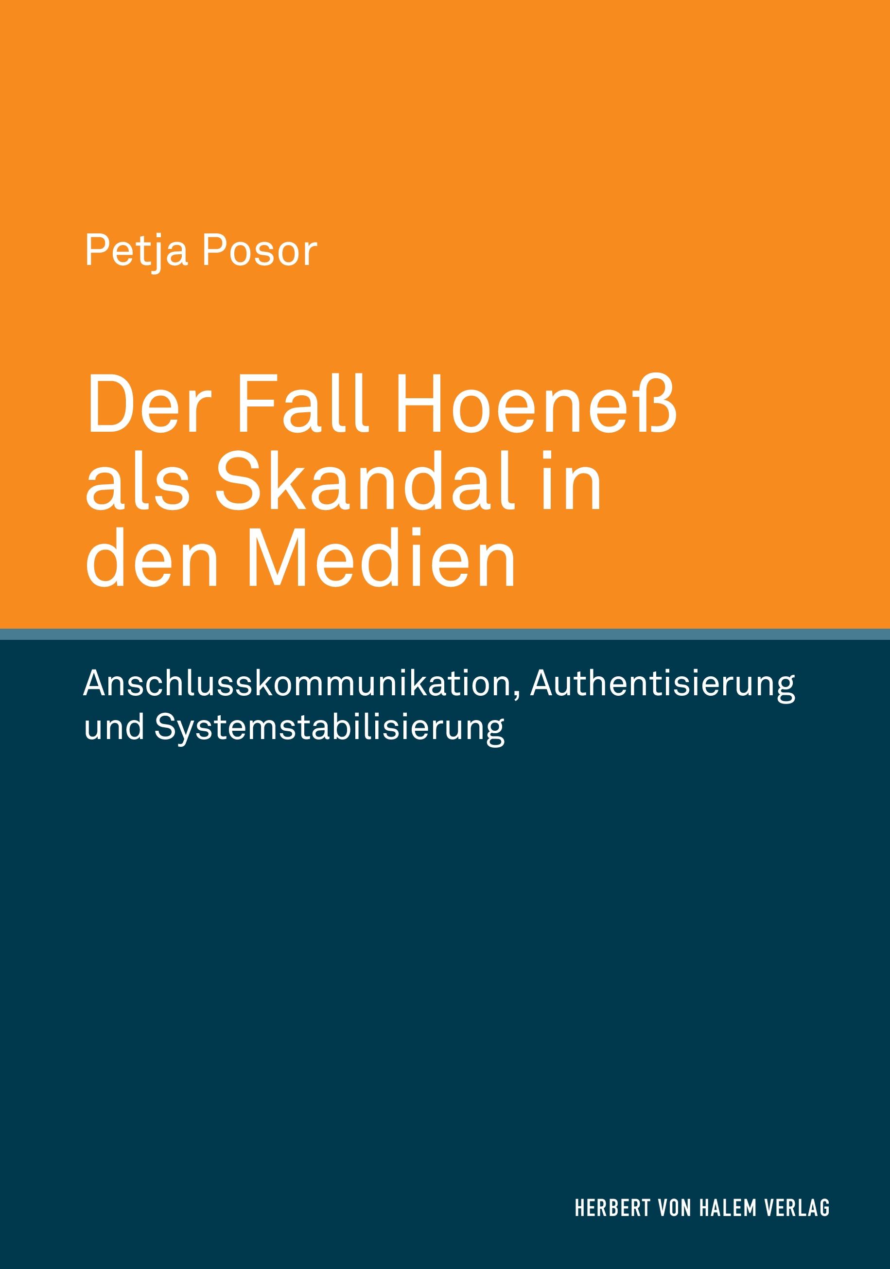 Vorderes Coverbild Der Fall Hoeneß als Skandal in den Medien. Anschlusskommunikation, Authentisierung und Systemstabilisierung