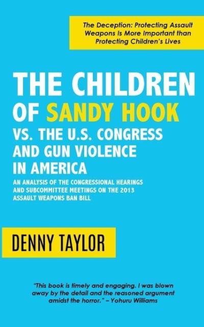 Vorderes Coverbild The Children of Sandy Hook vs. the U.S. Congress and Gun Violence in America