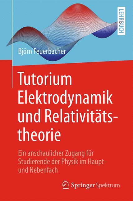 Vorderes Coverbild Tutorium Elektrodynamik und Relativitätstheorie