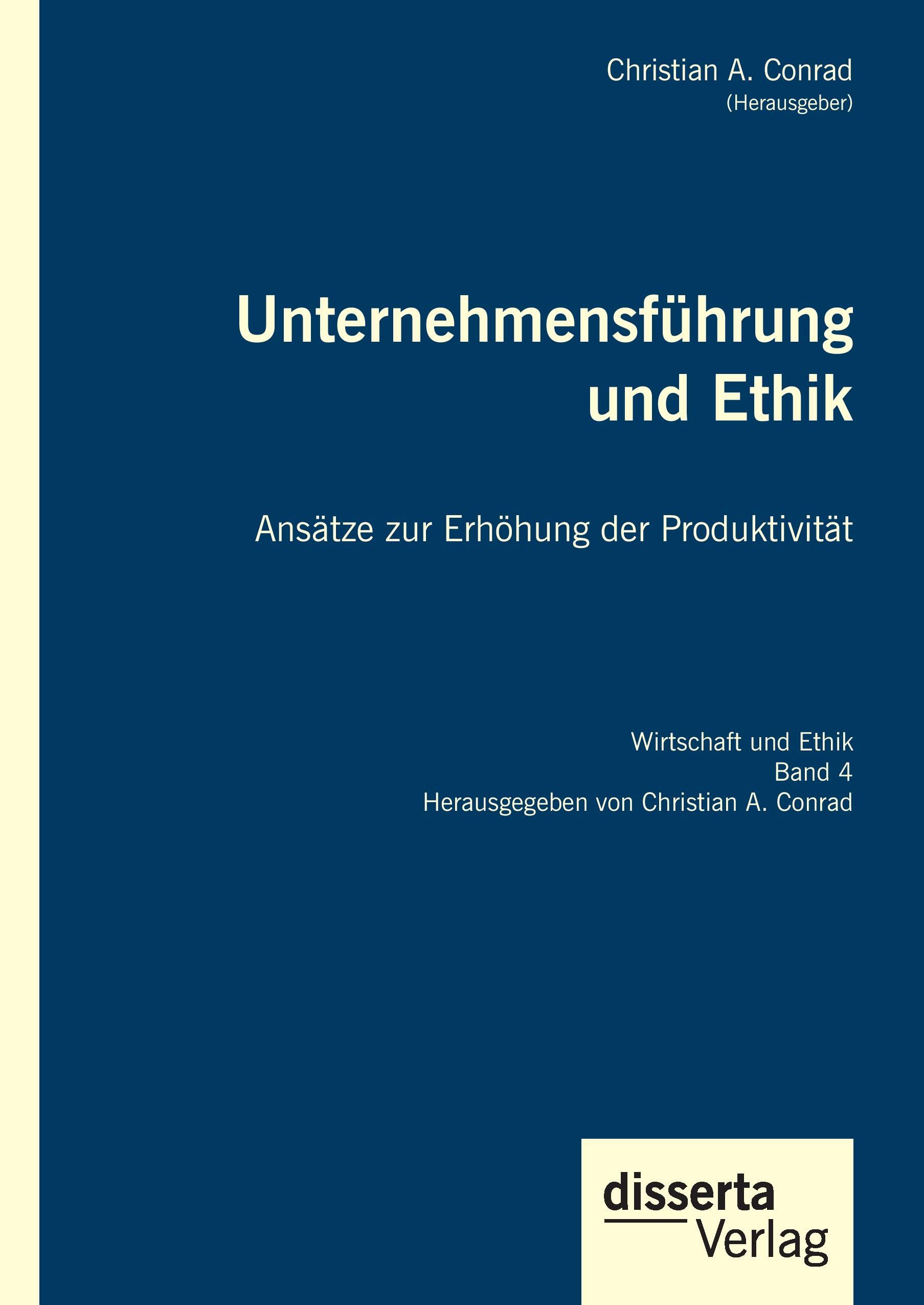 Vorderes Coverbild Unternehmensführung und Ethik. Ansätze zur Erhöhung der Produktivität