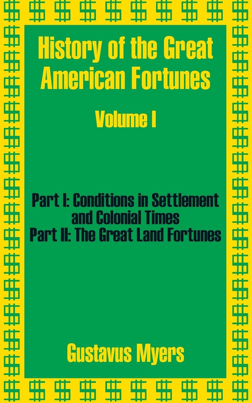 Vorderes Coverbild History of the Great American Fortunes (Volume One)
