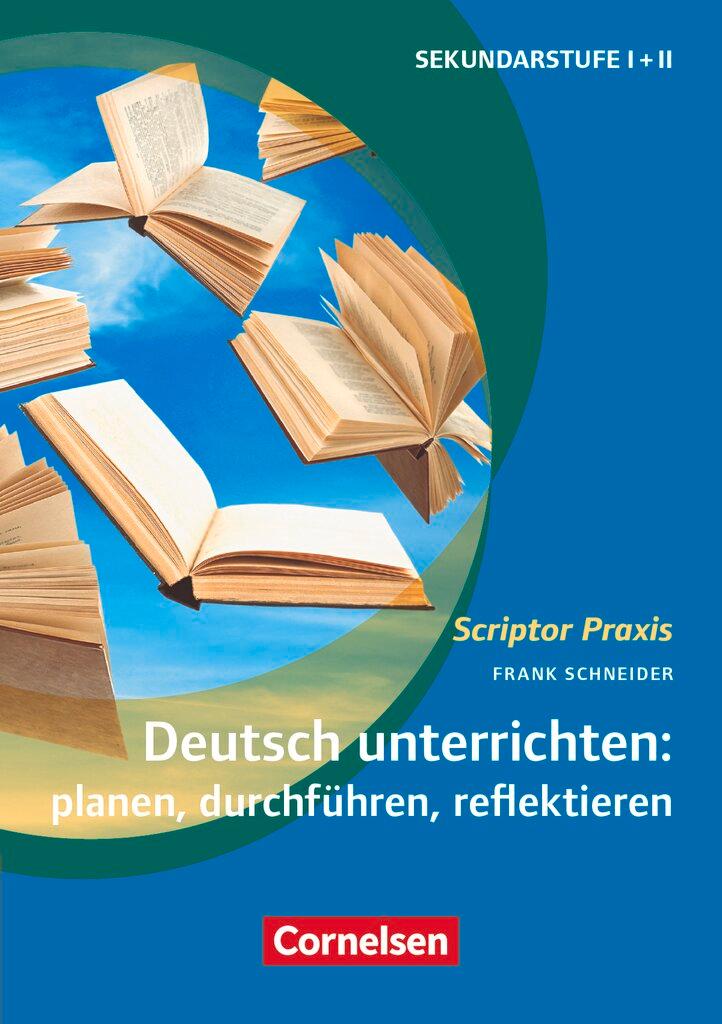 Vorderes Coverbild Deutsch unterrichten: planen, durchführen, reflektieren. Sekundarstufe I und II. Buch