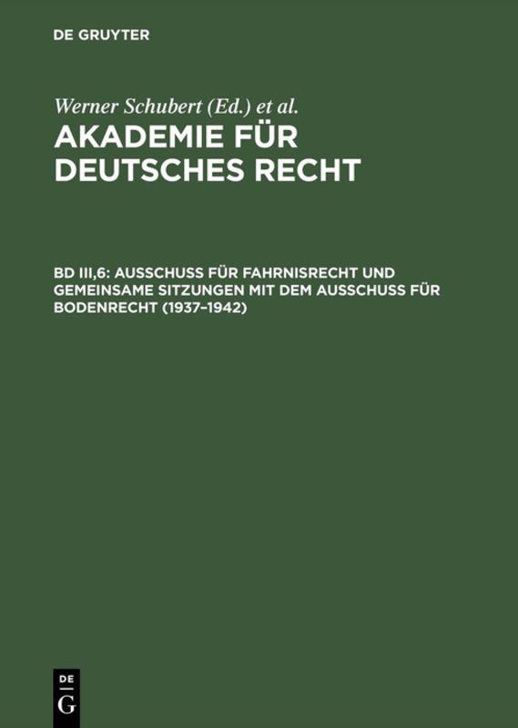 Vorderes Coverbild Ausschuß für Fahrnisrecht und gemeinsame Sitzungen mit dem Ausschuß für Bodenrecht (1937-1942)