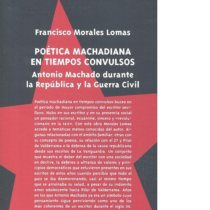 Vorderes Coverbild Poética machadiana en tiempos convulsos : Antonio Machado durante la República y la Guerra Civil