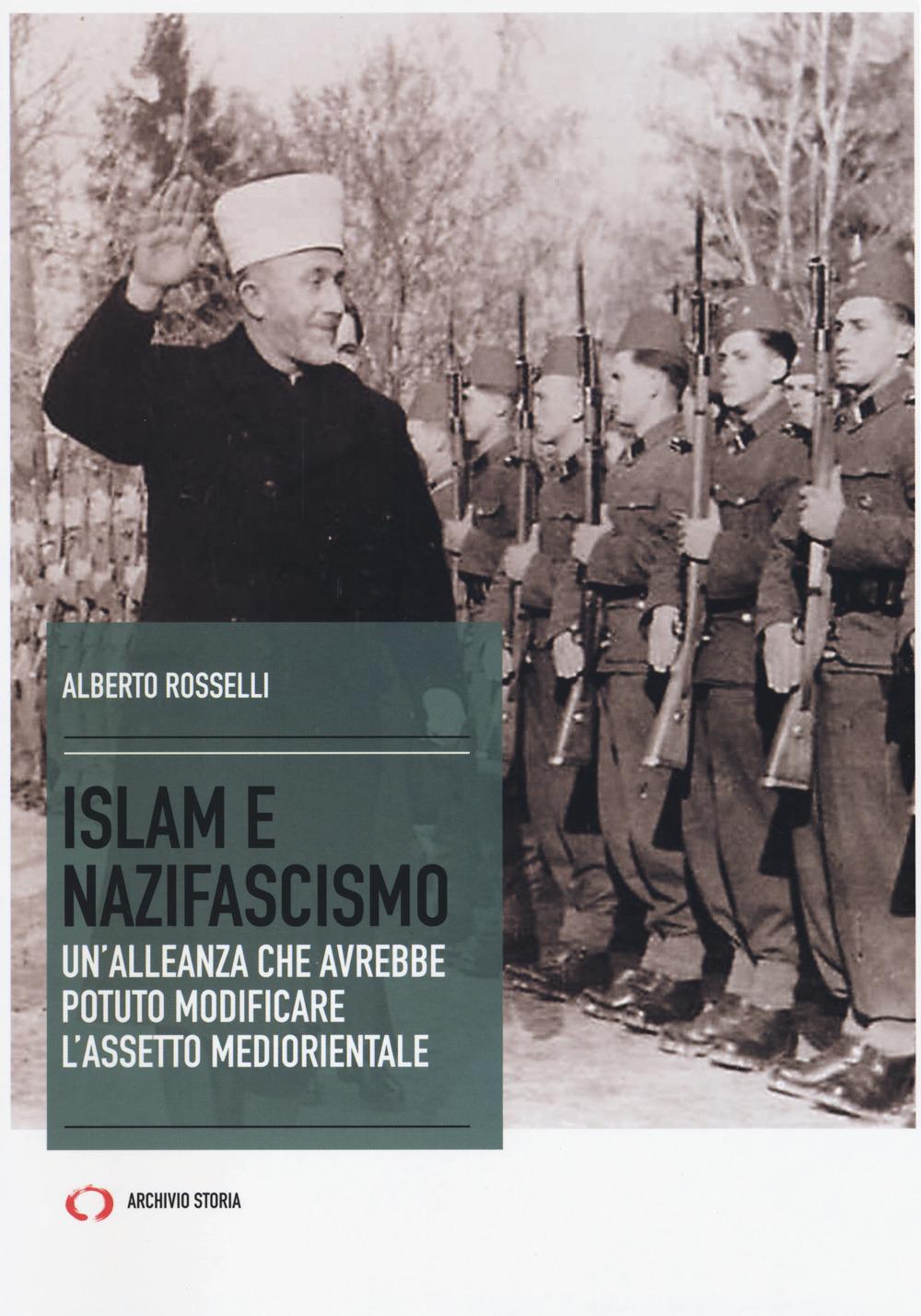 Vorderes Coverbild Islam e nazifascismo. Un'alleanza che avrebbe potuto modificare l'assetto mediorientale