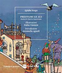 Vorderes Coverbild Prestami le ali. Storia di Clara la rinoceronte