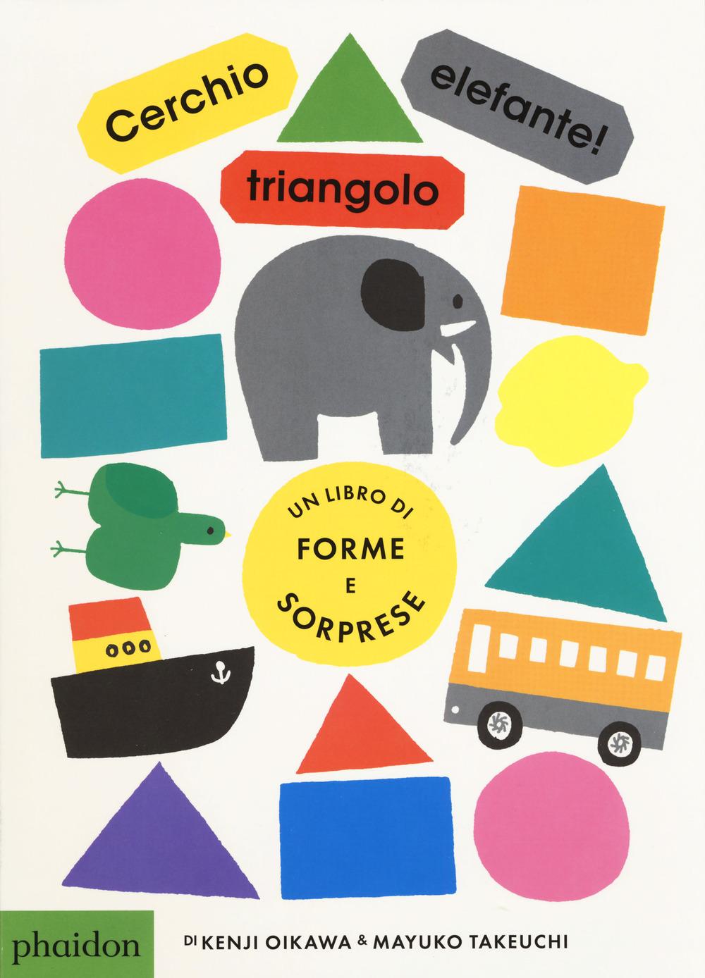 Vorderes Coverbild Cerchio, triangolo, elefante!