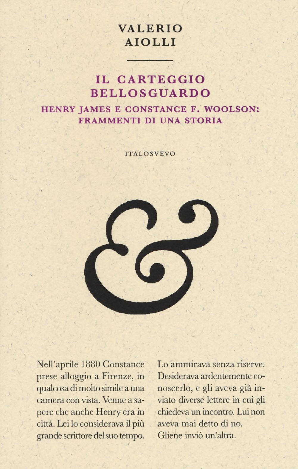 Vorderes Coverbild Il carteggio Bellosguardo. Henry James e Constance F. Woolson: frammenti di una storia