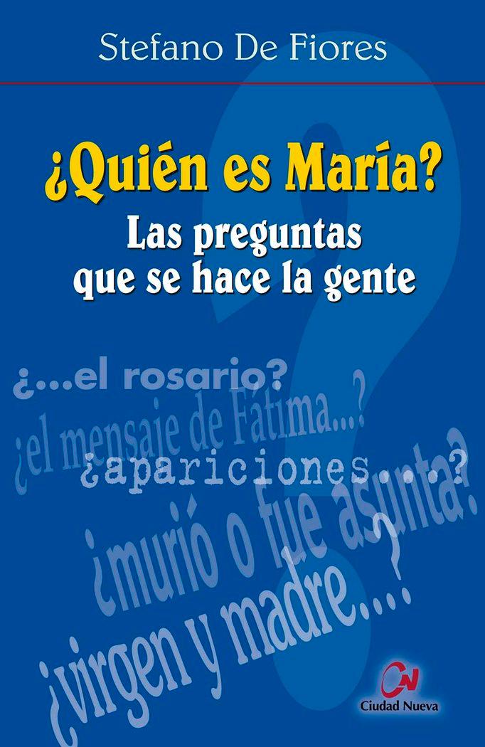 Vorderes Coverbild ¿Quién es María? : las preguntas que se hace la gente