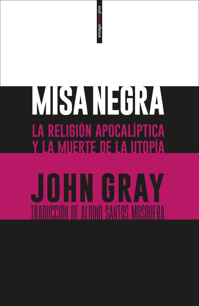 Vorderes Coverbild Misa negra : la religión apocalíptica y la muerte de la utopía