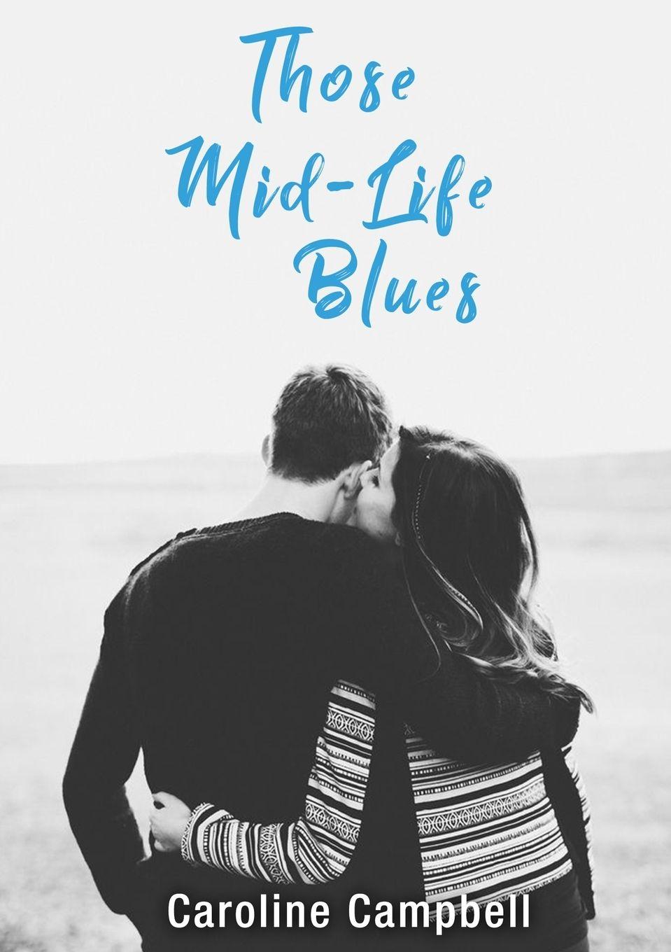 Vorderes Coverbild Those Mid-Life Blues