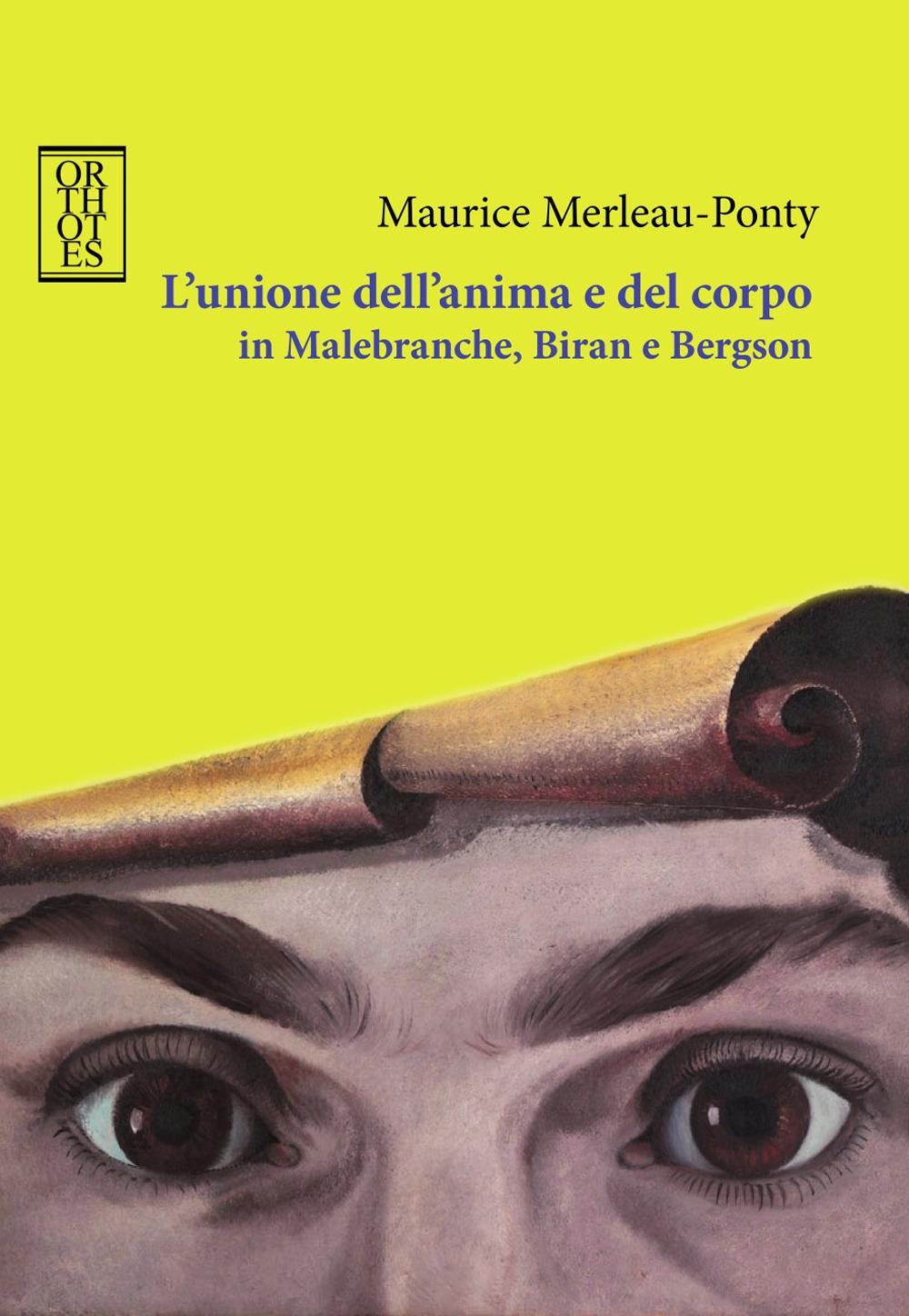Vorderes Coverbild L' unione dell'anima e del corpo in Malebranche, Biran e Bergson