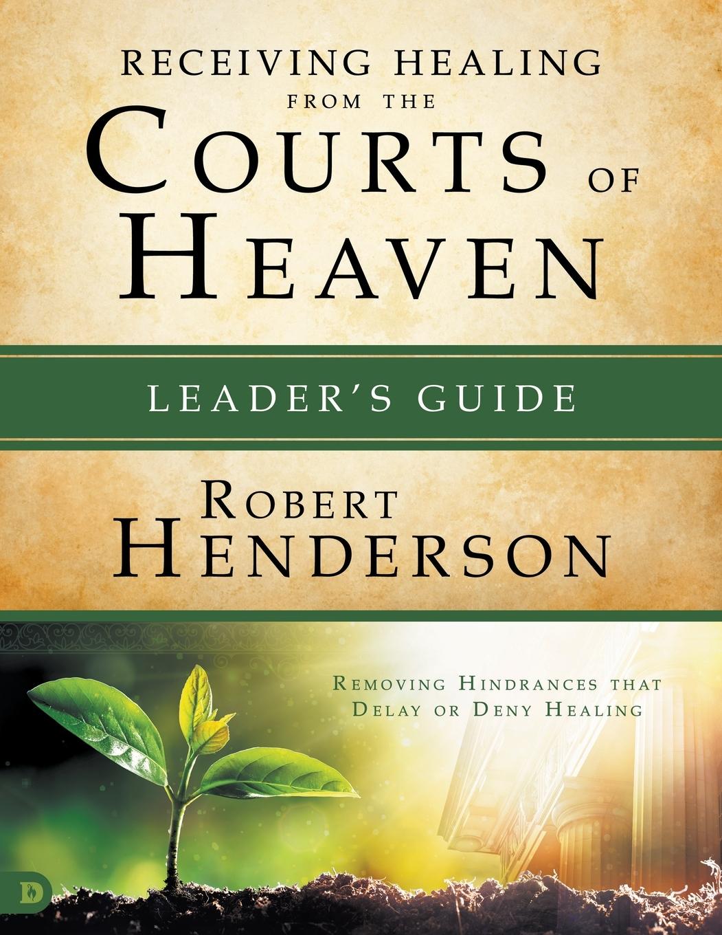 Vorderes Coverbild Receiving Healing from the Courts of Heaven Leader's Guide