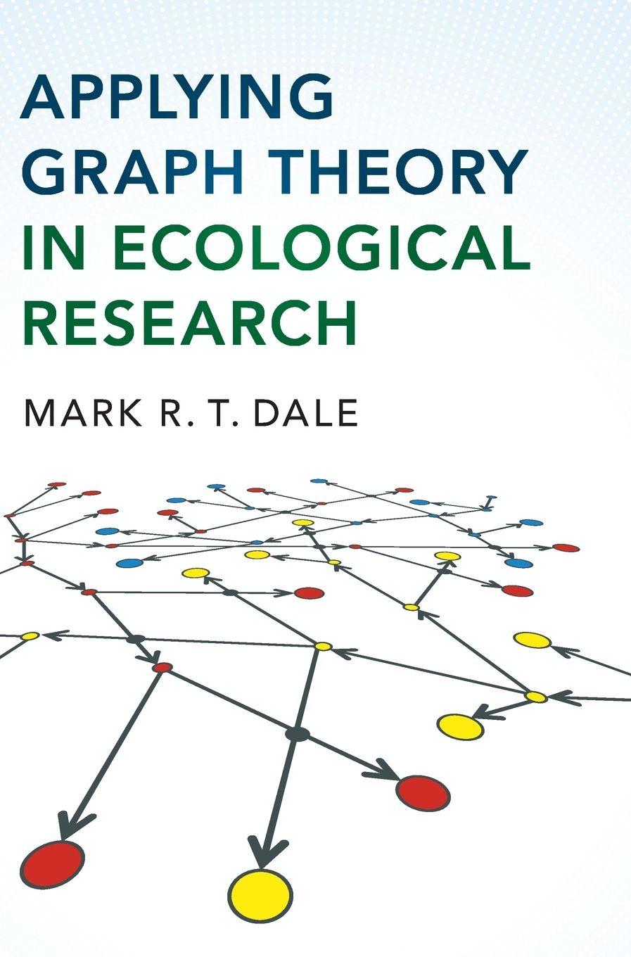 Vorderes Coverbild Applying Graph Theory in Ecological Research