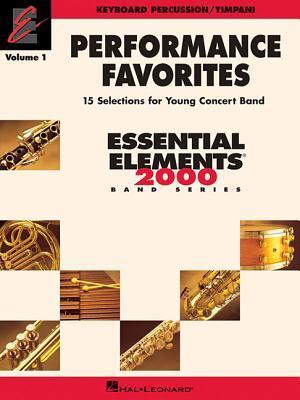 Vorderes Coverbild Performance Favorites, Vol. 1 - Keyboard Percussion/Timpani: Correlates with Book 2 of Essential Elements for Band