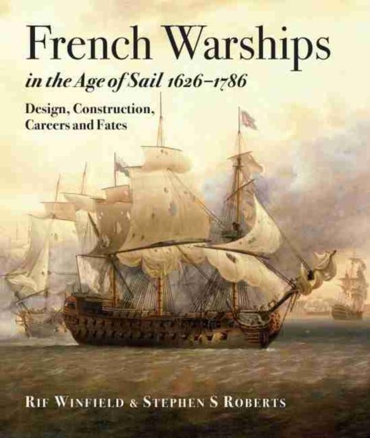 Vorderes Coverbild French Warships in the Age of Sail 1626 - 1786